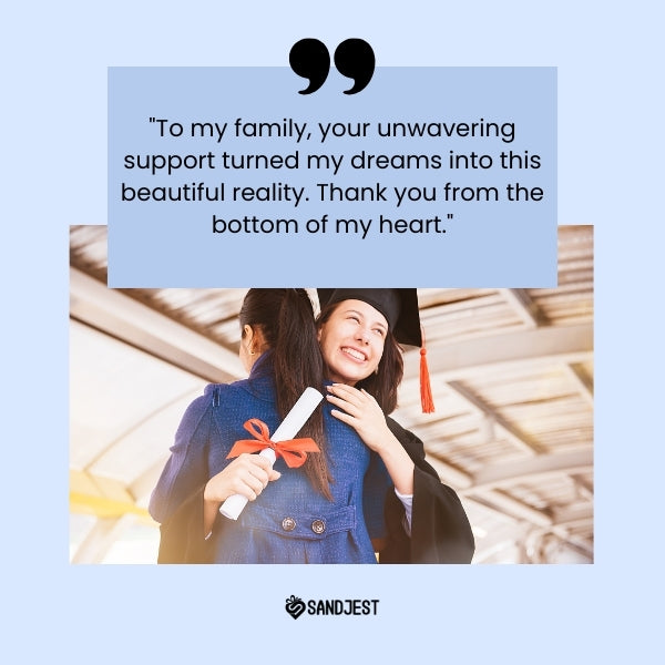 Embrace family with these graduation thank you messages.