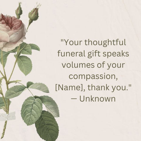 Thank you note for thoughtful funeral gift from family after funeral.