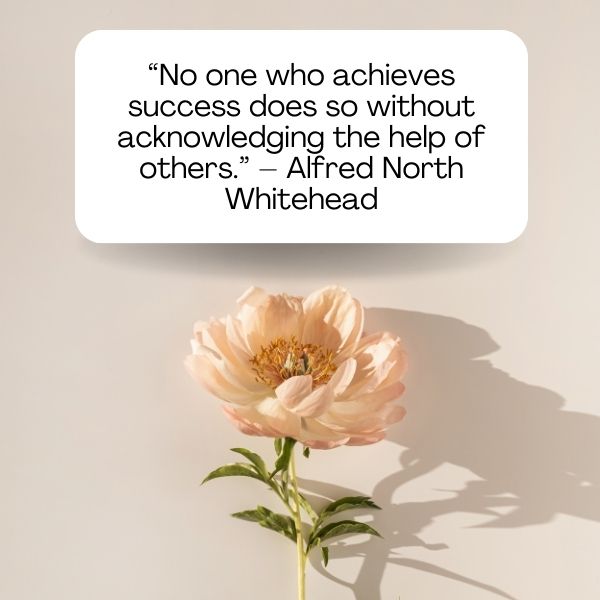 Quote on the importance of recognizing others in success.