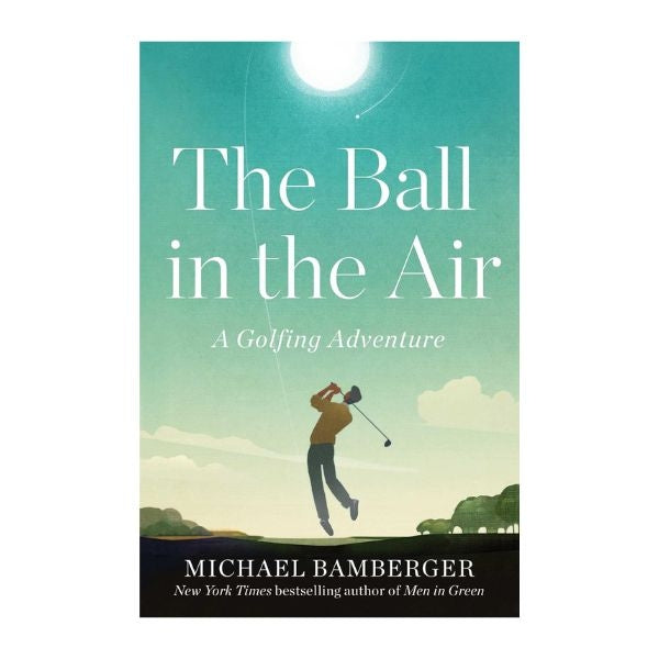 The Ball in the Air book, an inspiring last-minute Father's Day gift for golf-enthusiast dads.