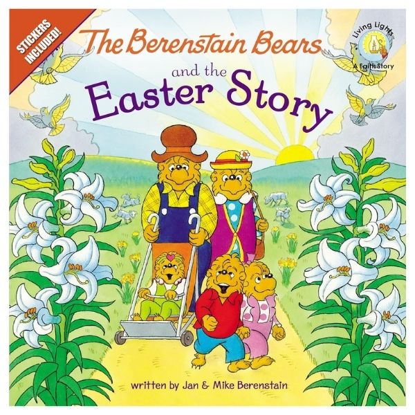 The Berenstain Bears and the Easter Story: An Easter And Springtime Book For Kids brings joyous lessons to Easter reading.