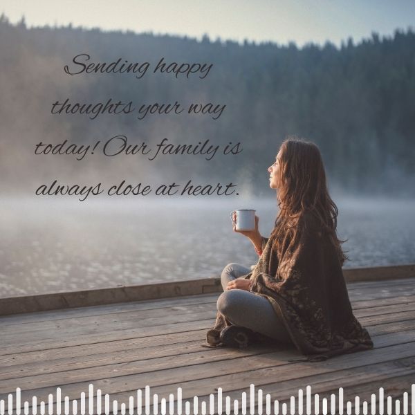 Sentimental family thinking of you quote over a serene lakeside image with a woman sipping coffee.