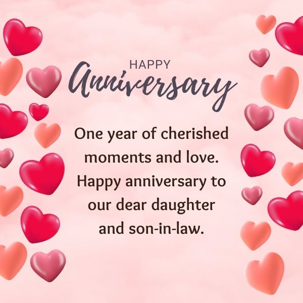 Warm anniversary wishes for a daughter and son-in-law, celebrating a year of love and cherished moments.