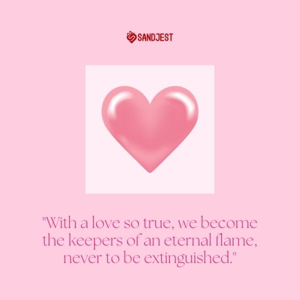 A soft pink heart adds a tender touch to a timeless true love quote, embodying eternal affection.