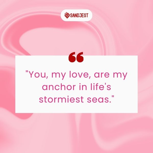 An image featuring a strong quote about being a steadfast anchor, perfectly suited for the storms of life.