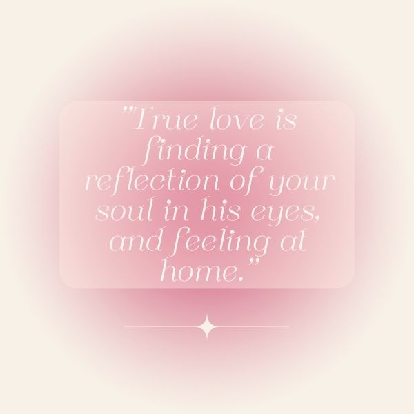 Pink notecard with a quote about true love and finding home in his gaze.