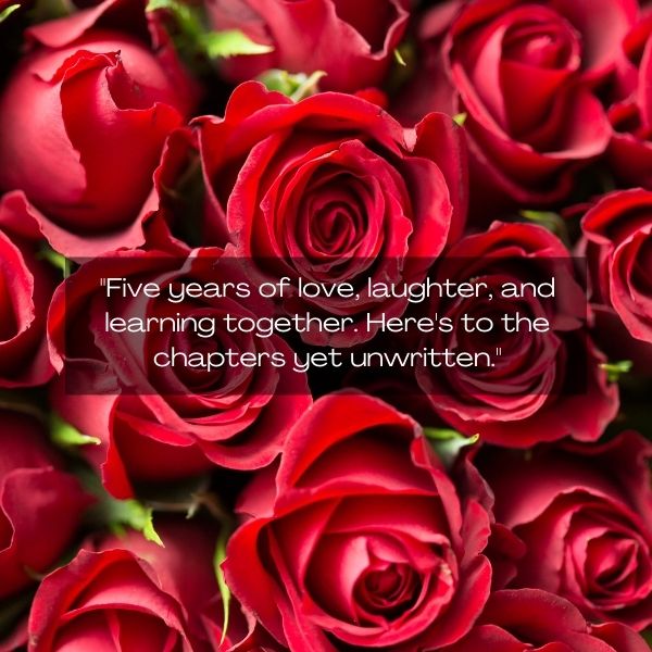 A bouquet of red roses overlaid with a heartfelt 5 year anniversary quote celebrating love and partnership.