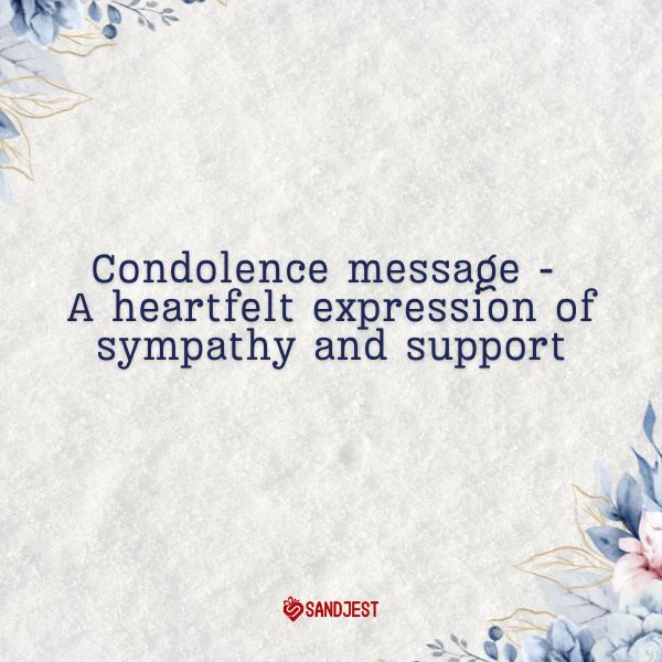 Condolence Message Definition and Purpose