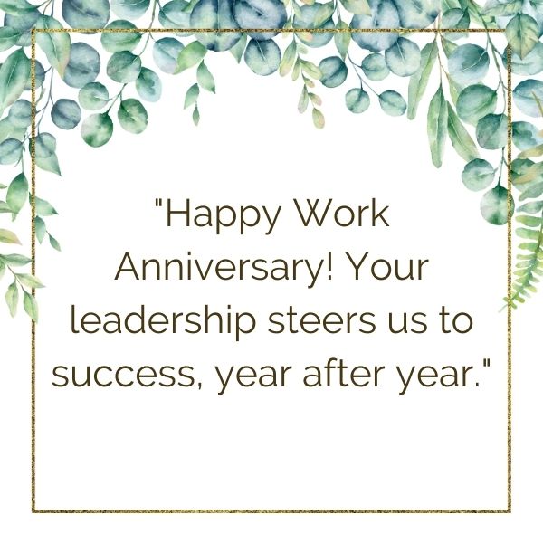 Recognizing leadership with heartfelt work anniversary messages for managers.