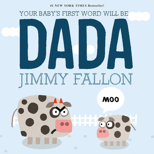 Your Baby's First Word Will Be DADA book, a heartwarming read for gifts for new dads.