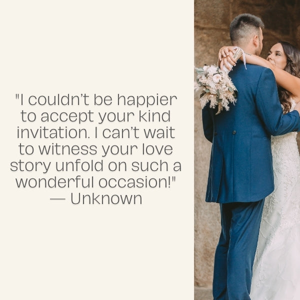 A thoughtful reply message to wedding invitation when accepting the couple’s special invite.