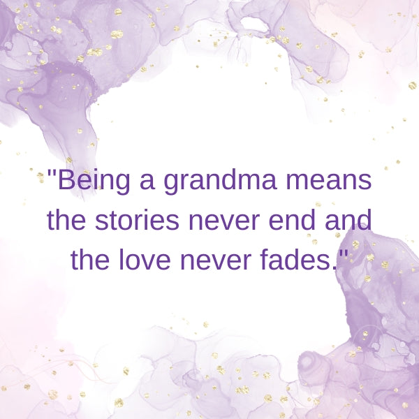 Inspirational quote on purple watercolor backdrop celebrates the timeless stories and love from grandma.