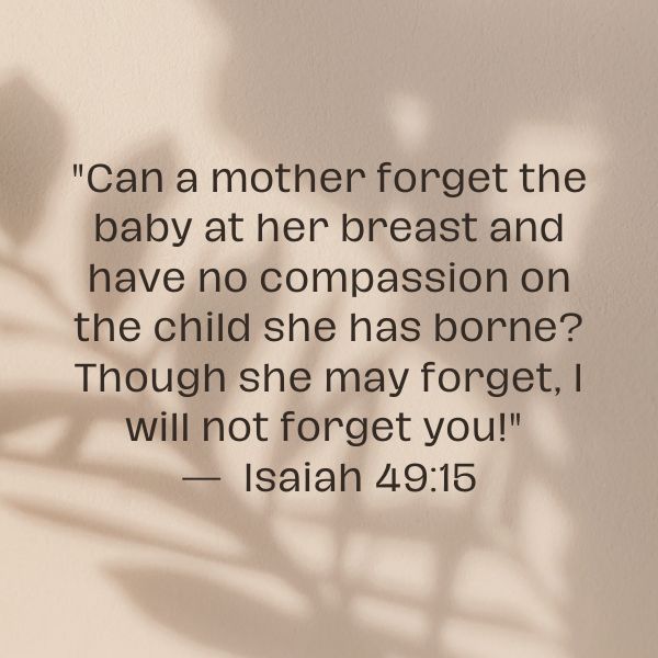 A touching bible verse about a mother's love showcasing tenderness and care