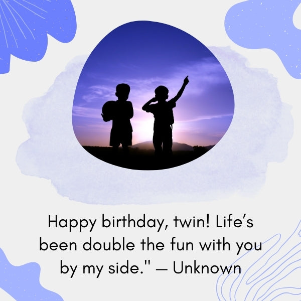 Heartfelt birthday wishes for a twin brother celebrating a unique bond and joyful memories.