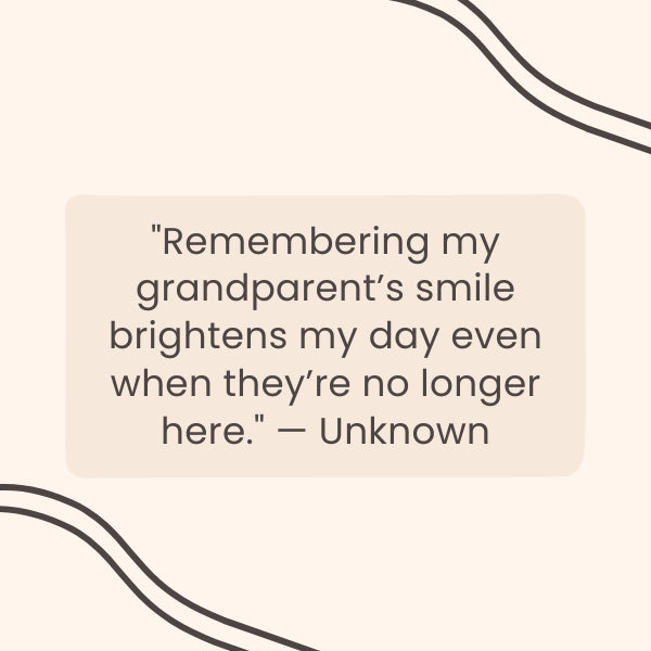 Inspiring quote for loss of grandfather quotes, remembering a grandparent's smile.