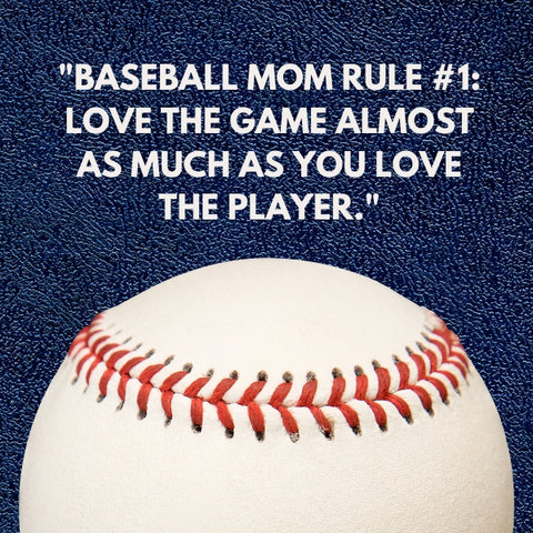 A heartwarming image featuring a quote about a mother's love for baseball and her player.