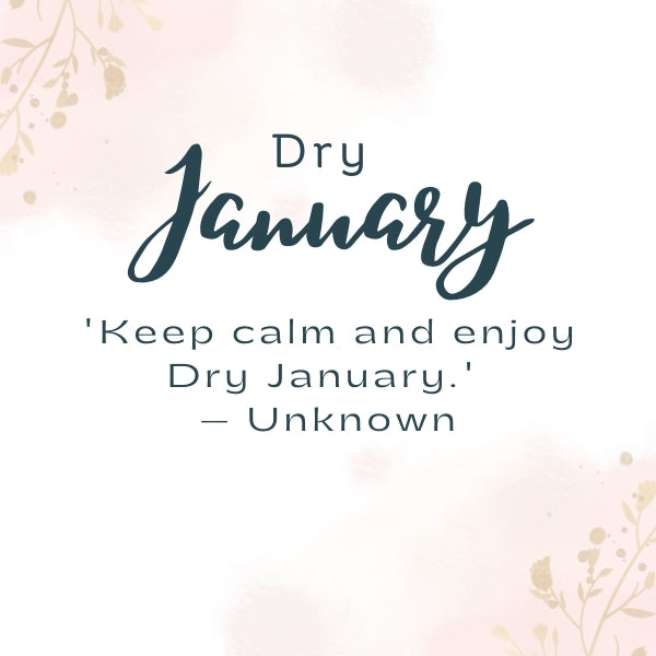 Encouraging Dry January quotes for those taking on the challenge of sobriety this month.