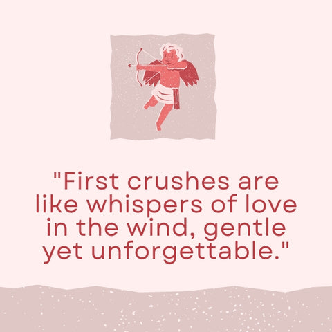 Cupid illustration accompanying a tender first crush quote.