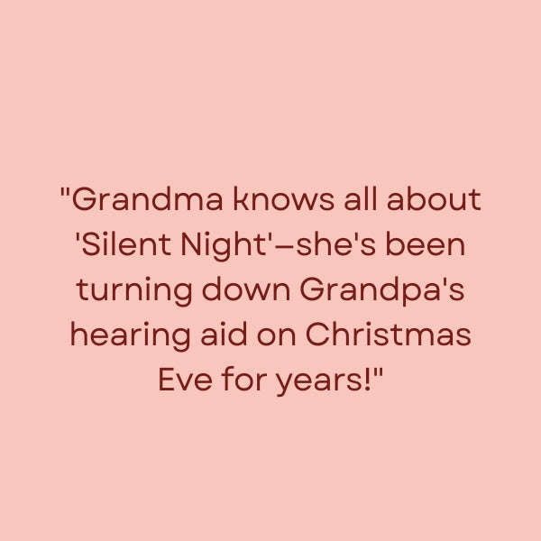 Grandma turning down the volume on Christmas Eve, with a funny quote about 'Silent Night.'