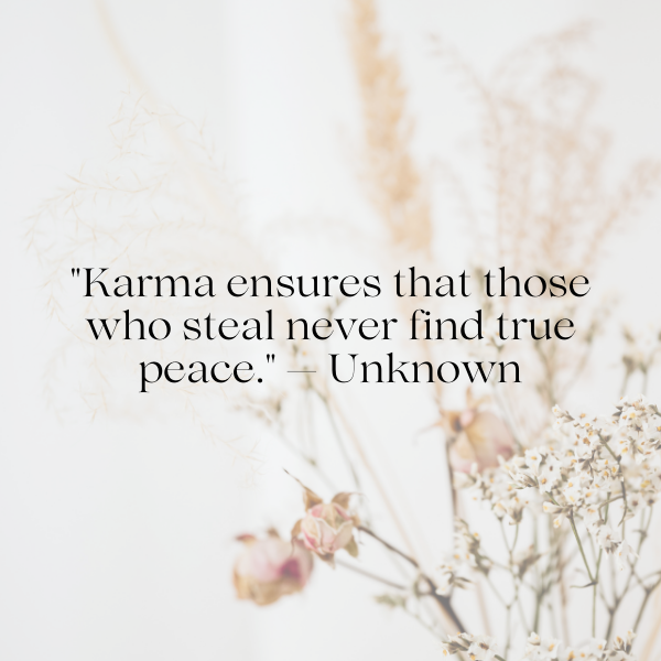 A thoughtful karma quote on stealing, emphasizing the moral consequences of theft.