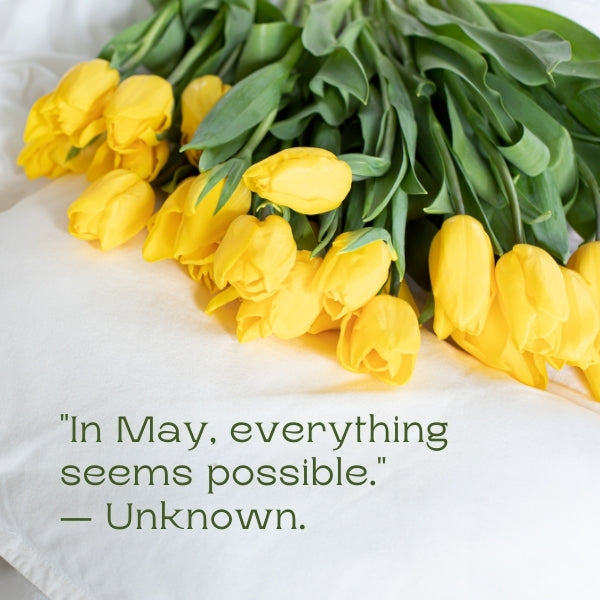 Inspiring May quotes to motivate and uplift your spirits this month.