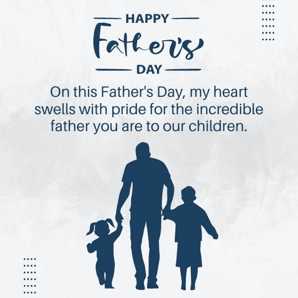 Heartwarming Father's Day pride message over family silhouette for a cherished husband.
