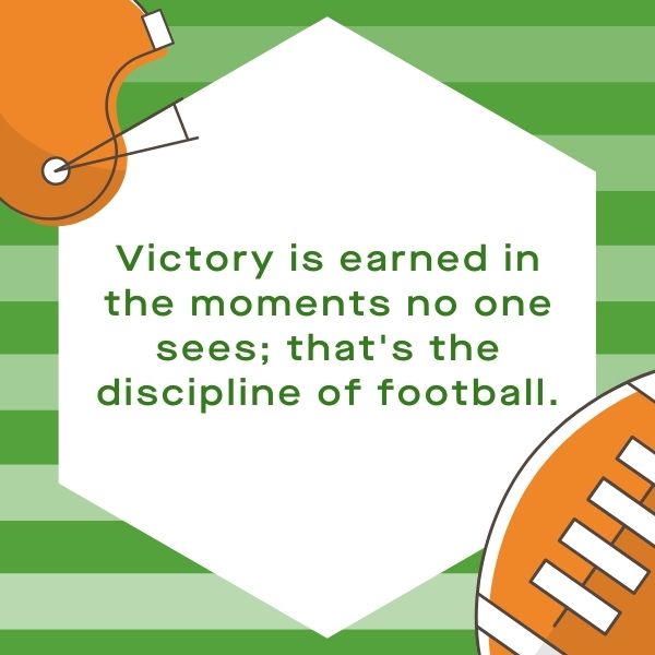 Graphic with football helmet and ball on field, football motivational quote on victory and discipline, symbolizing football motivational quotes.