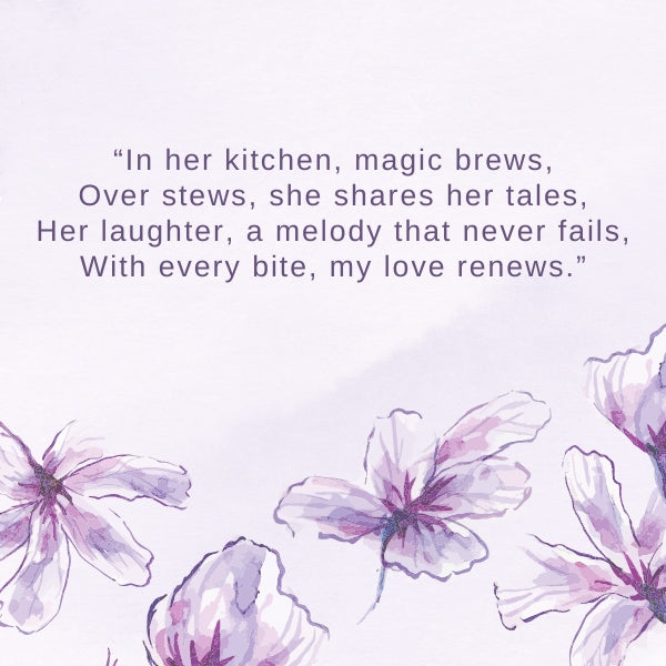 Poetic love quote for grandma infused with floral imagery, reflecting the magic of her kitchen and stories.