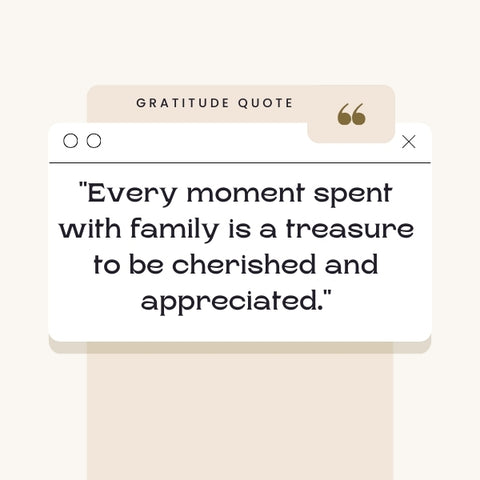 Family-themed gratitude quotes that celebrate the union of love and appreciation.