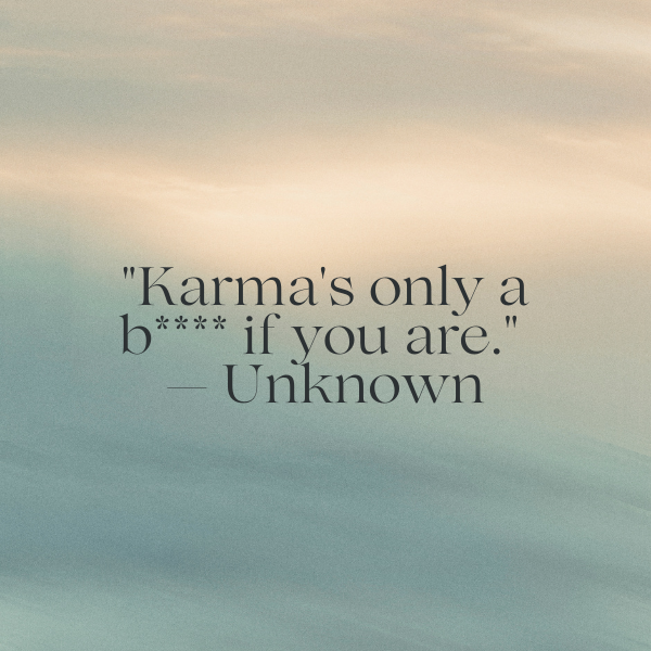 A bold and savage karma quote, illustrating the inevitable justice for wrongdoings.