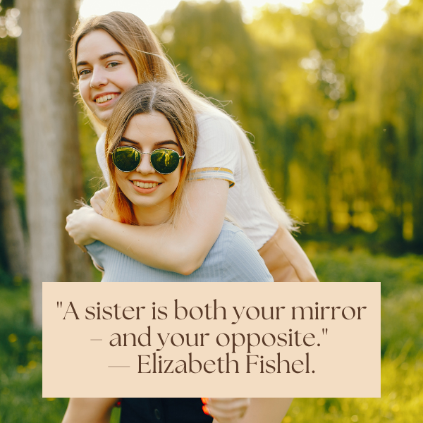 An image with a quote that highlights the unique soulmate bond shared between sisters.