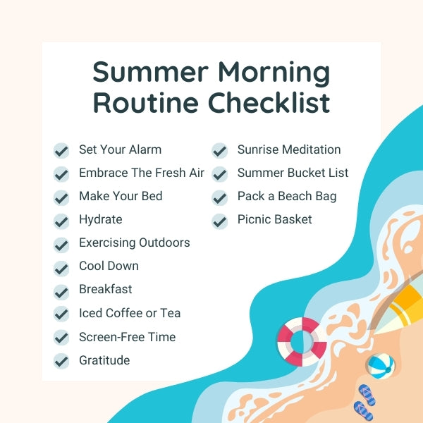 Make the most of sunny mornings with this refreshing summer morning routine checklist.