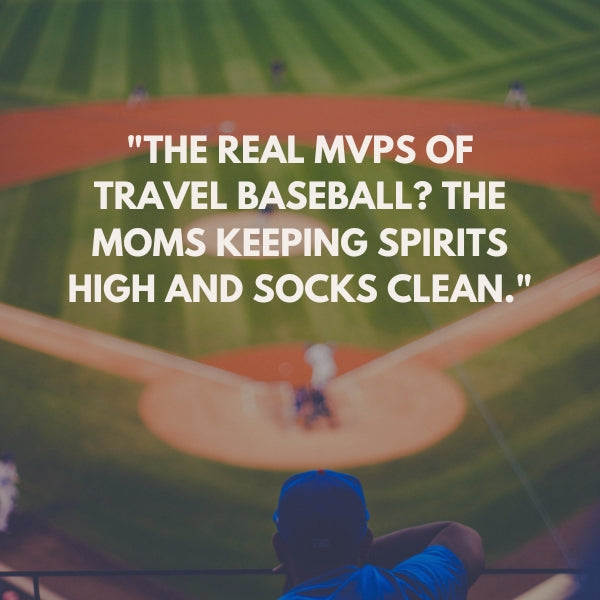 An image capturing the essence of travel baseball moms, accompanied by an apt quote.