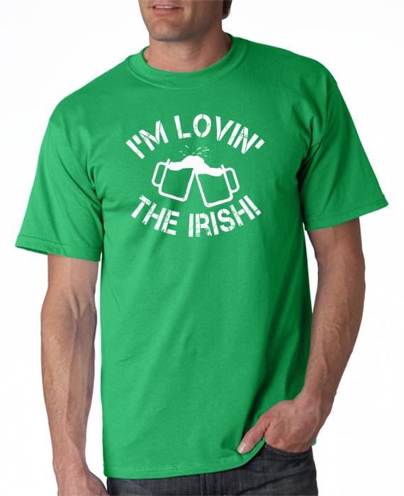 I M Lovin The Irish T Shirt Or Hoodie Designerteez