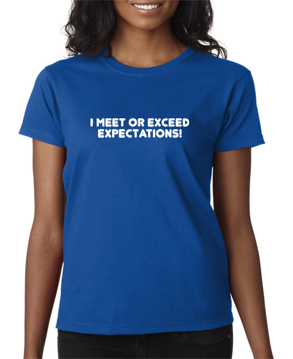 I Meet Or Exceed Expectations T Shirt Funny T Shirt Designerteez
