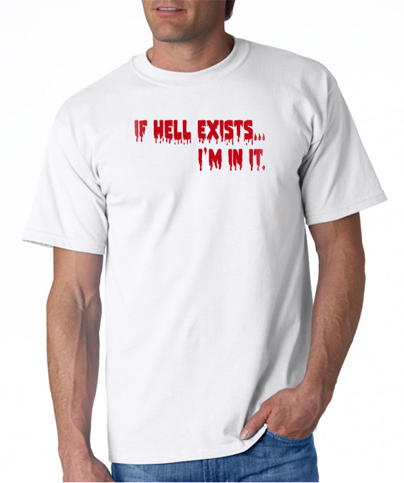If Hell Exists, I'm In It T-shirt - Dexter T-shirt – DesignerTeez