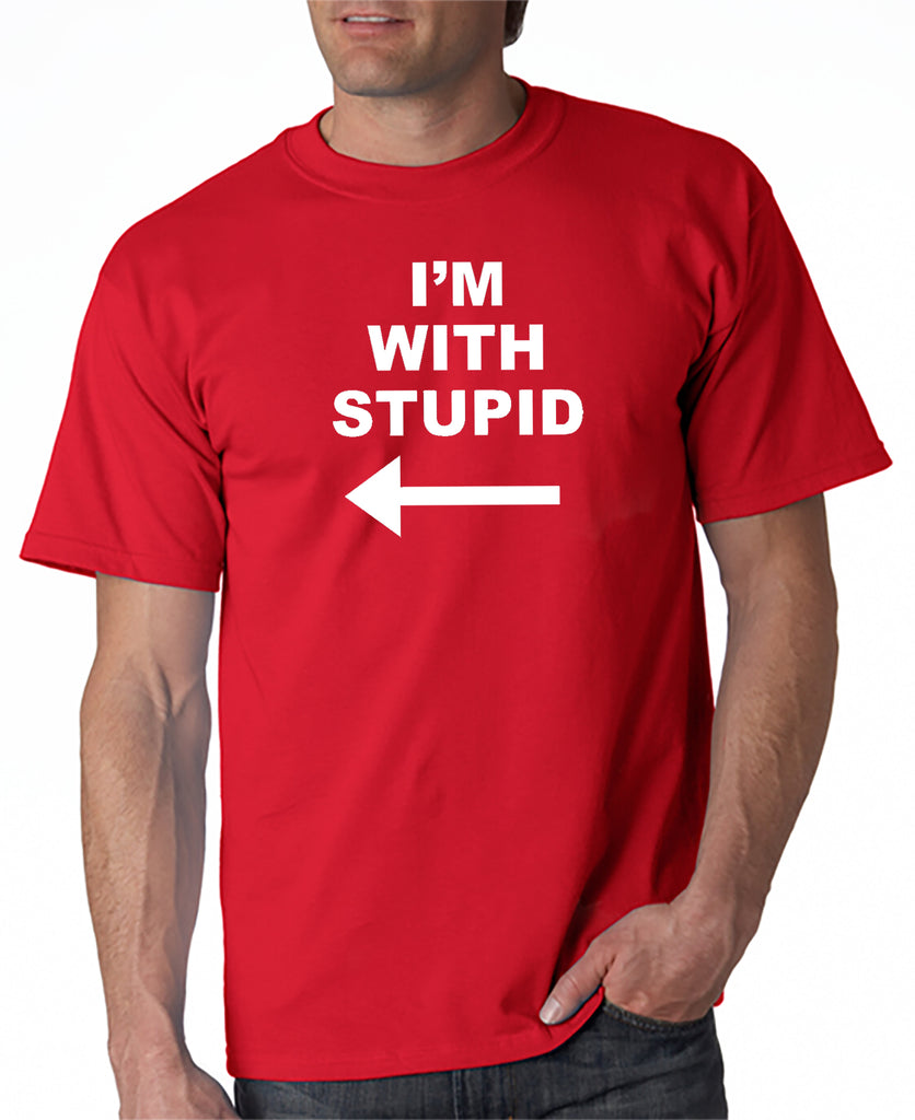 I'm With Stupid (next to me) T-shirt – DesignerTeez