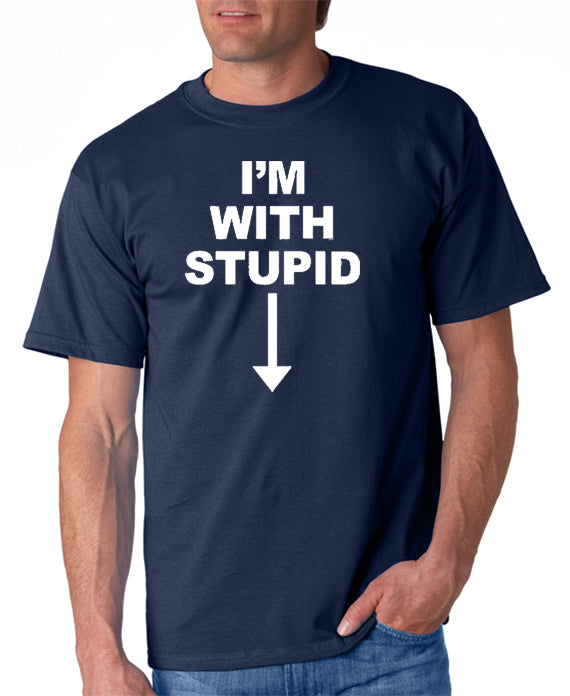 I'm With Stupid (next to me) T-shirt – DesignerTeez