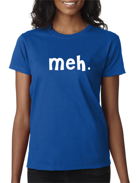 Meh T-shirt - Funny T-shirt – DesignerTeez