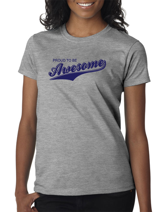Proud to be Awesome T-shirt - Funny T-shirt – DesignerTeez
