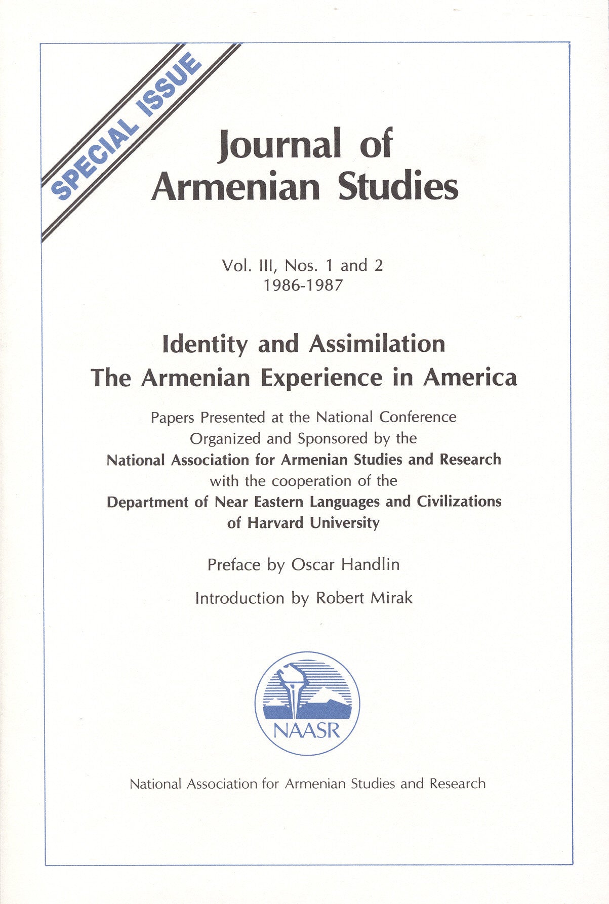 JOURNAL OF ARMENIAN STUDIES: Volume III, Numbers 1 & 2: 1986-1987 Identity and Assimilation: The Armenian Experience in America
