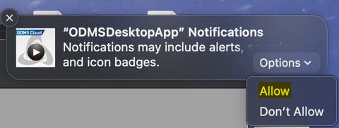 ODMS Desktop App for Mac allow notifications