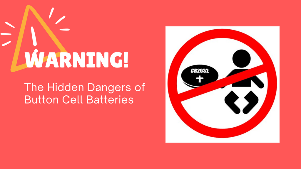 Hidden dangers of button cell batteries