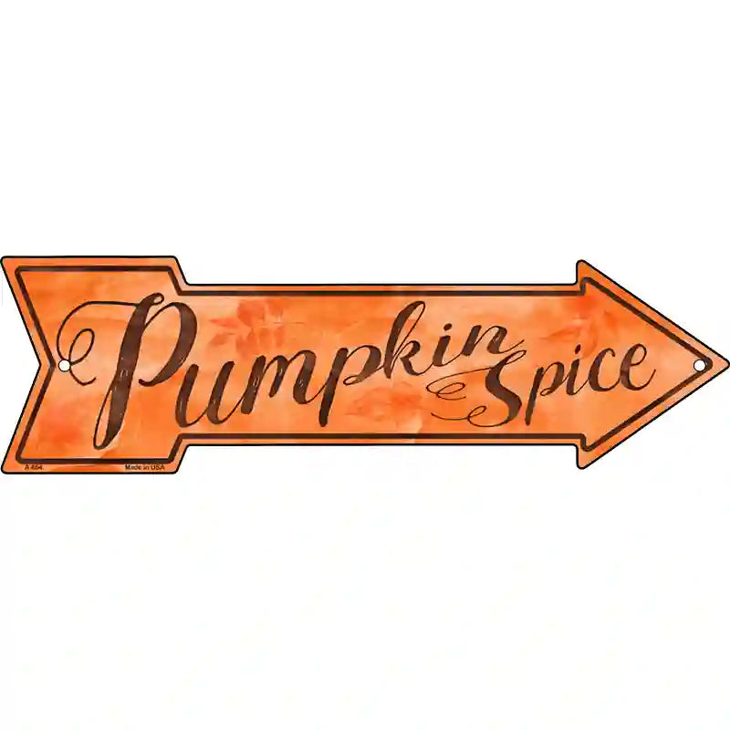 Pumpkin SPICE Novelty Metal Arrow Sign