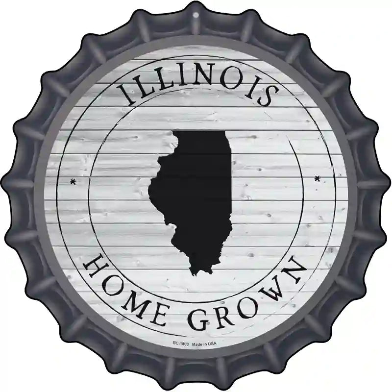 Illinois HOME Grown Novelty Metal Bottle Cap Sign BC-1803