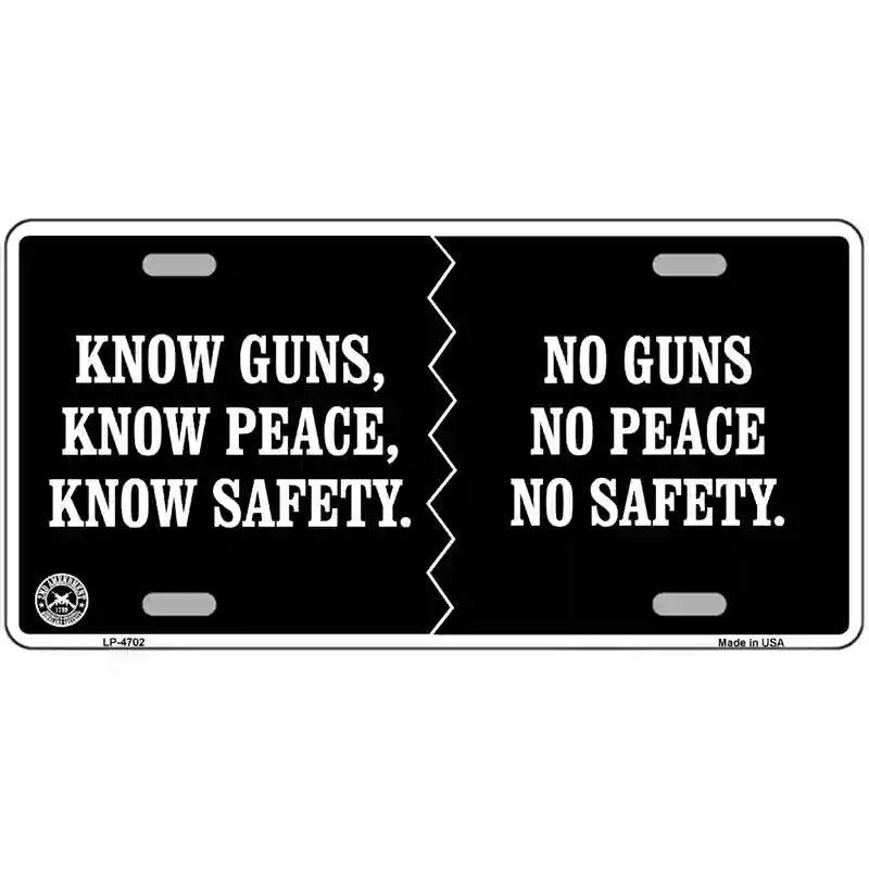 ''Know Guns, Know PEACE, Know Safety Metal Novelty License Plate''