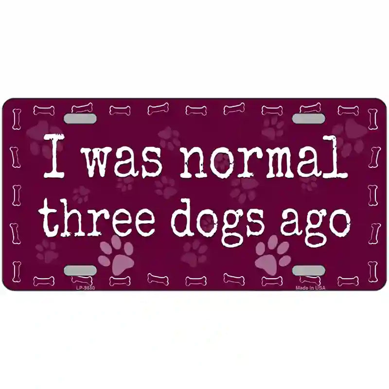 Three DOGs Ago Novelty Metal License Plate