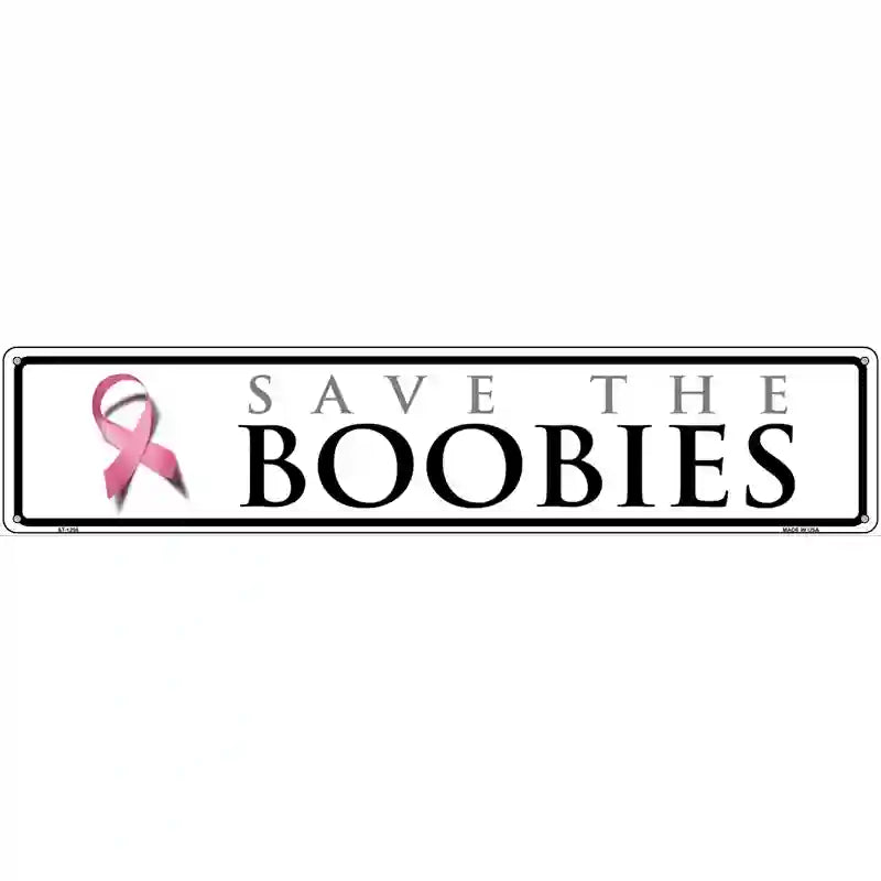 Save The Boobies Pink Ribbon BREAST CANCER Novelty Metal Street Sign