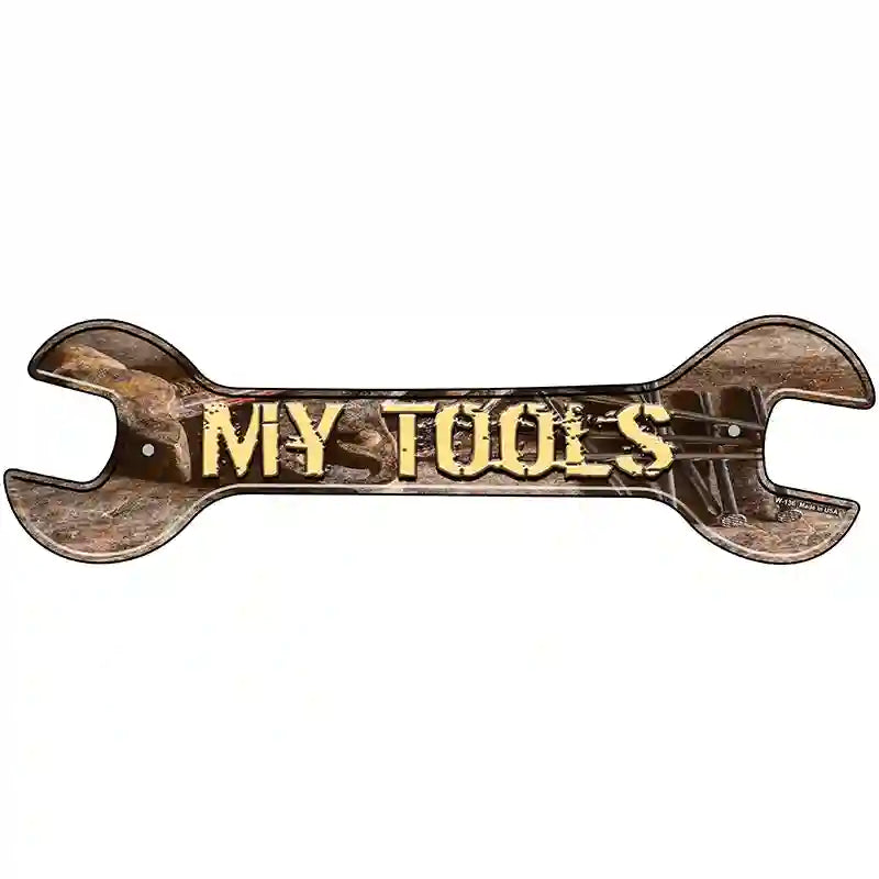 My TOOLS Novelty Metal Wrench Sign W-136