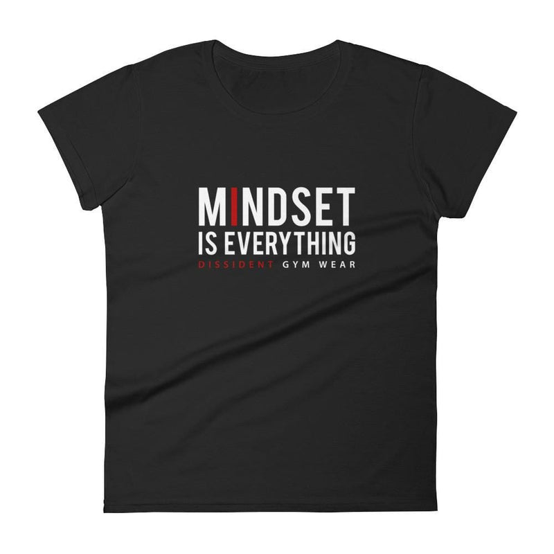 Women's short sleeve t-shirt - Mindset Is Everything. - DISSIDENT GYM WEAR